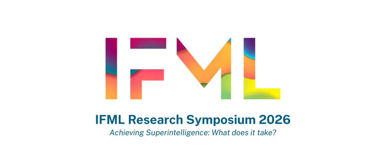 IFML Research Symposium 2026: Achieving Superintellgence: What does it take?